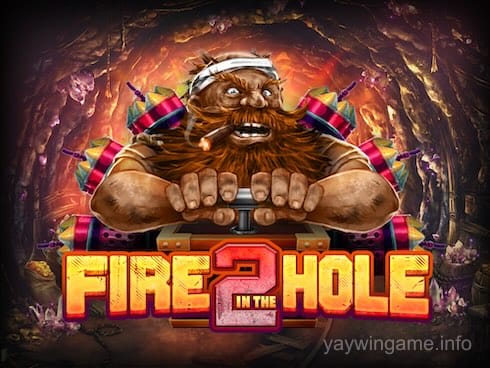 Fire in the Hole 2